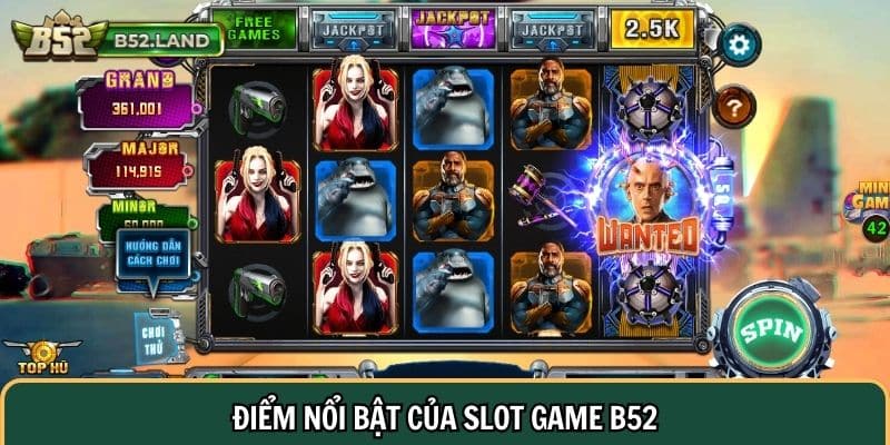 Điểm nổi bật của slot game B52 club