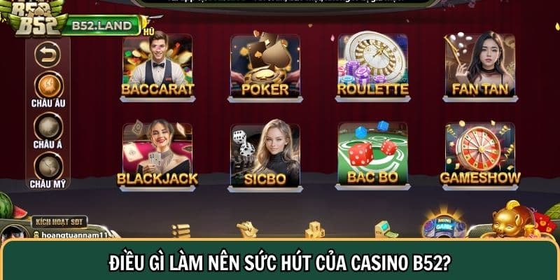 Điều gì làm nên sức hút của Casino B52 Club