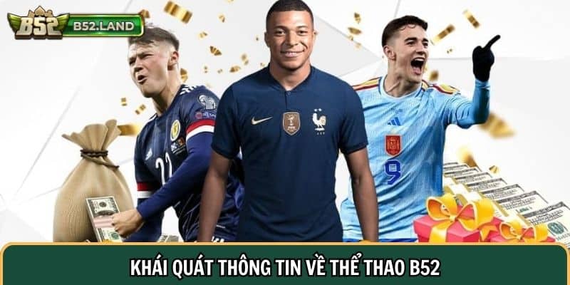 Khái quát thông tin về thể thao B52 club