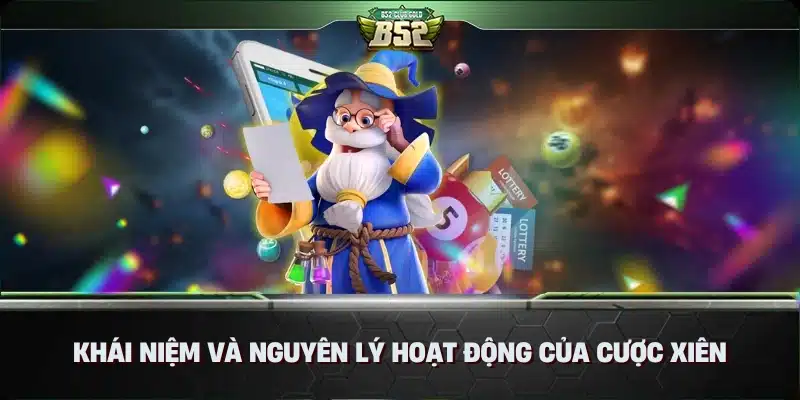 Khái niệm và nguyên lý hoạt động của cược xiên