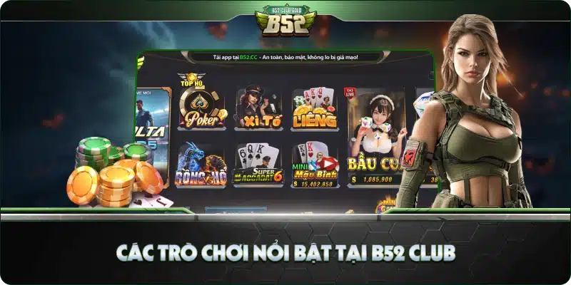 Các trò chơi nổi bật tại B52 Club